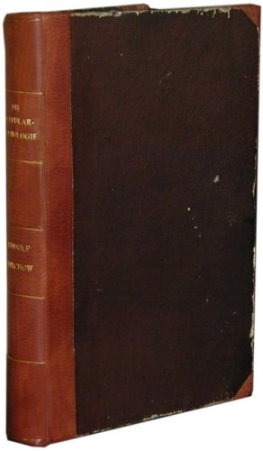 Rudolf Virchow: Cellular Pathology, first edition